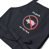 No Pork On My Fork Organic cotton apron